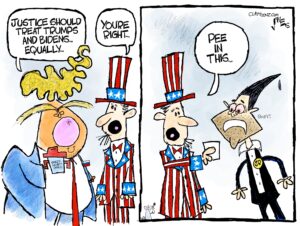 2-panel cartoon — In panel 1 ex-Pres. Trump tells a young Uncle Sam figure (dressed in red white and blue suit and top hat with stars, like the US flag) "Justice should treat Trumps and Bidens equally." Uncle Sam says "You're right" and then in Panel 2 hands a cup to Don Trump Jr. and tells him "Pee in this."