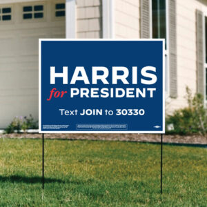 An all-text yard sign with a dark blue background and mostly white letters reading "Harris for President, text JOIN to 30330"