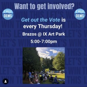 Flier with a photo of several dozen Dems working during "Turn Out the Vote Thursdays”. The headline reads "Want to get involved?" and then says "Get out the Vote is every Thursday! Brazos @ IX Art Park 5-7pm"