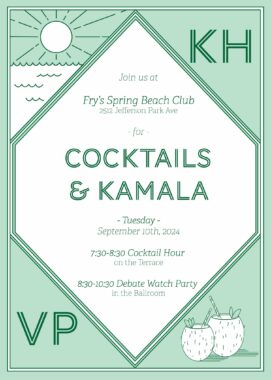 Invitation graphic for the 9-10-24 Debate Watch Party (VP Harris vs Trump). Graphic shows the sun, setting over water waves in the upper left corner, pictures of two cocktail glasses in the bottom right corner, the initials KH in the top right corner, and the letters VP in the bottom left corner. The background is a very pastel green, the background is mostly white, and the letters are in a green color. In the center in a diamond-shapred area are the details of place and time.