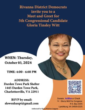 Photograph of fifth District candidate Gloria Tinsley Witt is in the center. The top reads Rivanna district Democrats invite you to a meet and greet for congressional candidate Gloria Tinsley Witt. The rest of the flier gives date, time, and location details. Background colors are UVA blue, orange, and white.